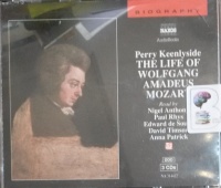 The Life of Wolfgang Amadeus Mozart - A Musical Biography written by Perry Keenlyside performed by Nicolas Soames on Audio CD (Abridged)